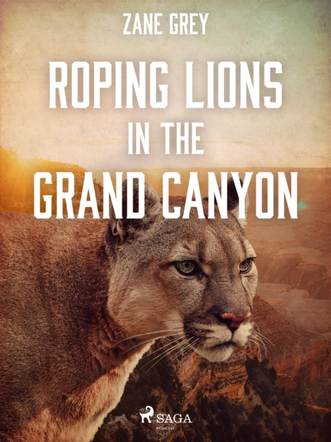 Roping Lions in the Grand Canyon, EPUB eBook
