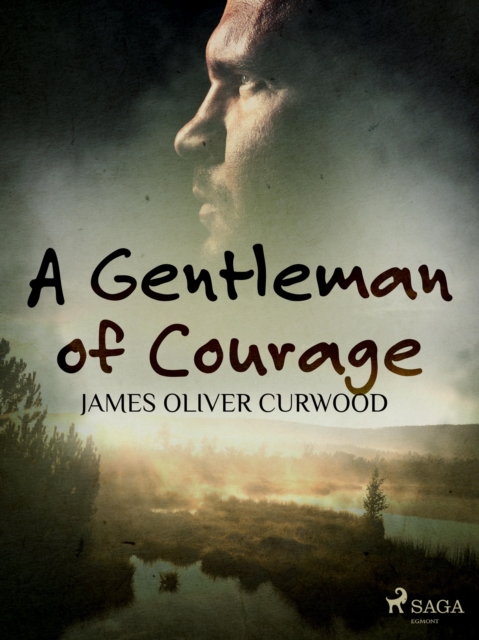 A Gentleman of Courage, EPUB eBook