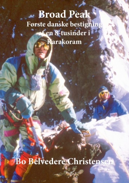 Broad Peak : Forste danske bestigning af en 8-tusinder i Karakoram, Paperback / softback Book