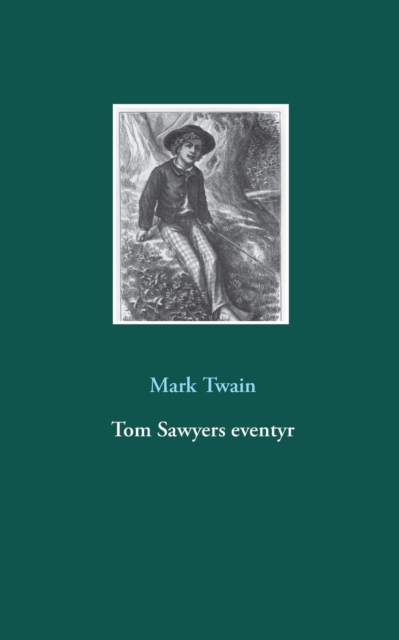 Tom Sawyers eventyr, Paperback / softback Book