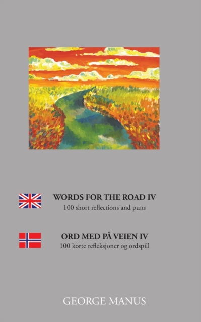 Words for the Road IV : 100 short reflections and puns, Paperback / softback Book