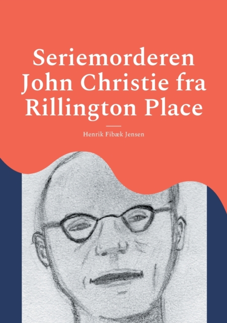 Seriemorderen John Christie fra Rillington Place, Paperback / softback Book