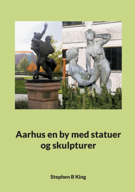 Aarhus en by med statuer og skulpturer, Paperback / softback Book