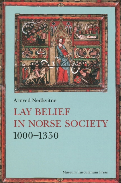 Lay Belief in Norse Society 1000-1350, Hardback Book