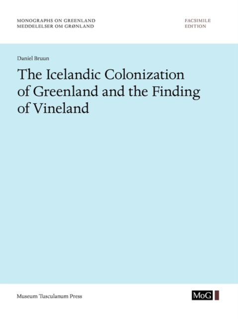 The Icelandic Colonization of Greenland and the Finding of Vineland, Paperback / softback Book