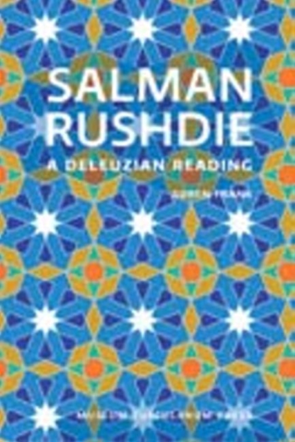 Salman Rushdie : A Deleuzian Reading, Paperback / softback Book