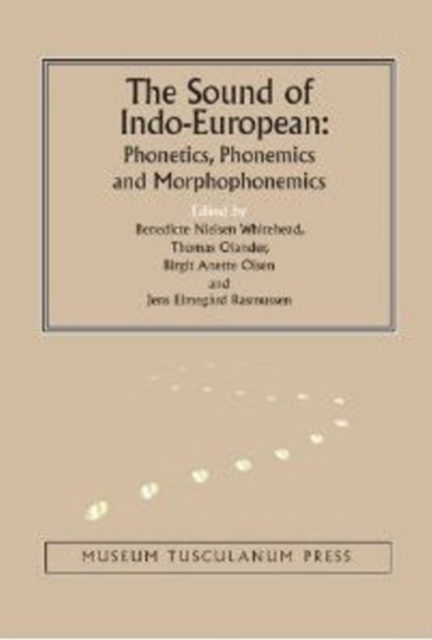 The Sound of Indo-European : Phonetics, Phonemics, and Morphophonemics, Hardback Book