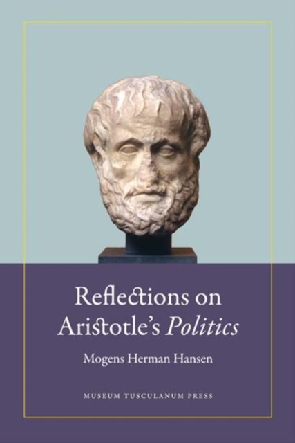 Reflections on Aristotle's Politics, Hardback Book