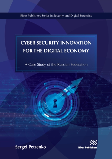 Cyber Security Innovation for the Digital Economy : A Case Study of the Russian Federation, PDF eBook