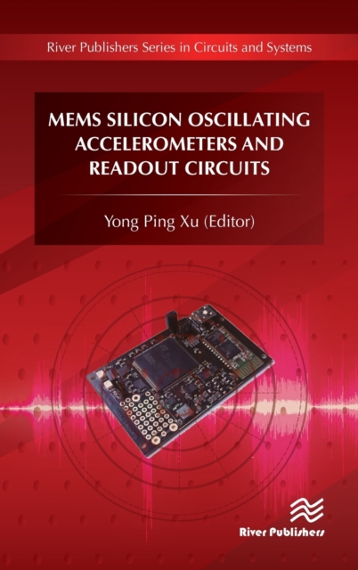 MEMS Silicon Oscillating Accelerometers and Readout Circuits, Hardback Book