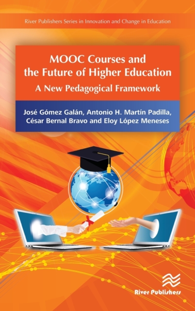 MOOC Courses and the Future of Higher Education : A New Pedagogical Framework, Hardback Book