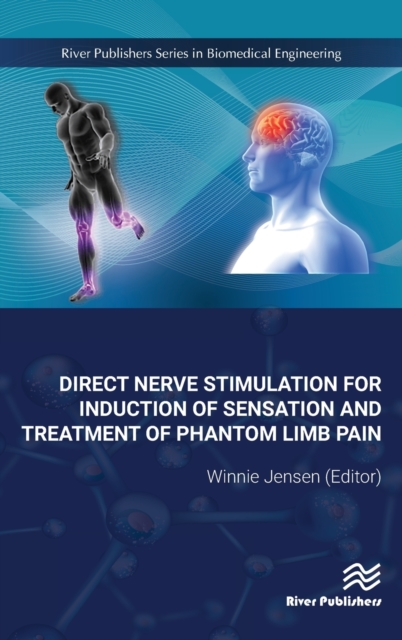 Direct Nerve Stimulation for Induction of Sensation and Treatment of Phantom Limb Pain, Hardback Book