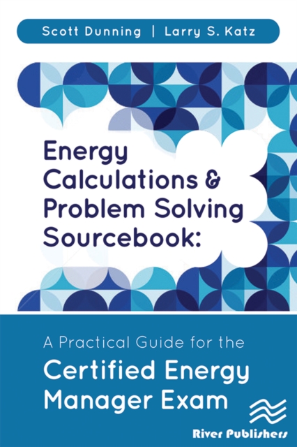 Energy Calculations and Problem Solving Sourcebook : A Practical Guide for the Certified Energy Manager Exam, PDF eBook