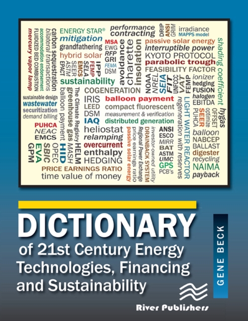 Dictionary of 21st Century Energy Technologies, Financing and Sustainability, PDF eBook