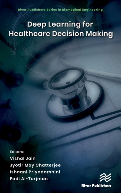 Deep Learning for Healthcare Decision Making, Hardback Book