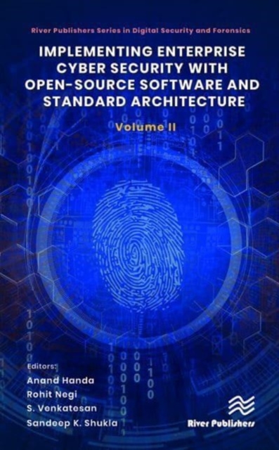 Implementing Enterprise Cyber Security with Open-Source Software and Standard Architecture: Volume II, Hardback Book