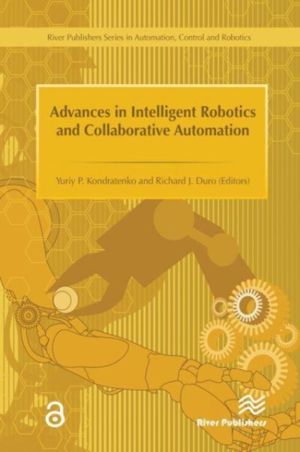 Advances in Intelligent Robotics and Collaborative Automation, Paperback / softback Book