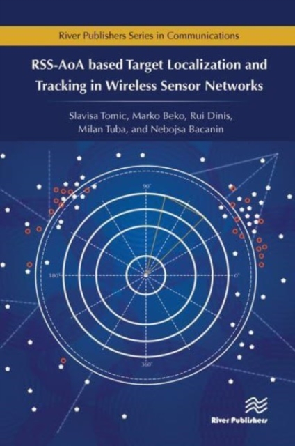 RSS-AoA-based Target Localization and Tracking in Wireless Sensor Networks, Paperback / softback Book