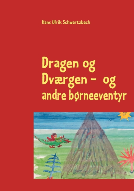 Dragen og dvaergen : - og andre borneeventyr, Paperback / softback Book