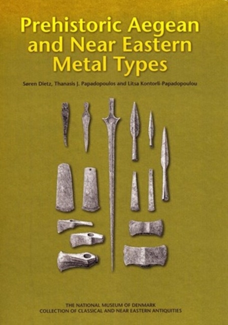 Prehistoric Aegean and Near Eastern Metal Types, Hardback Book