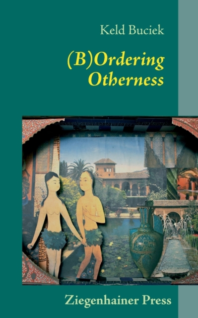 (B)Ordering Otherness, Paperback / softback Book