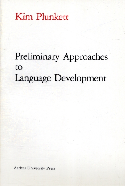 Preliminary Approaches to Language Development, Paperback / softback Book