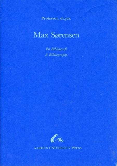 Professor Dr. Jur Max Sorensen : A Bibliography, Paperback Book