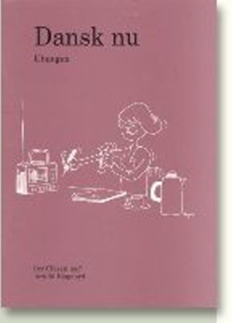 Dansk Nu -- Tysk arbejdshaefte : UEbungen, Paperback / softback Book