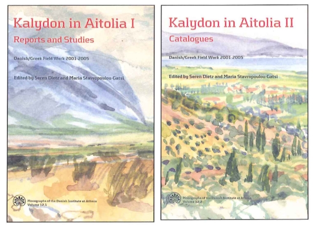 Kalydon in Aitolia I & II -- 2-Volume Set : Danish / Greek Field Work 2001-2005, Hardback Book