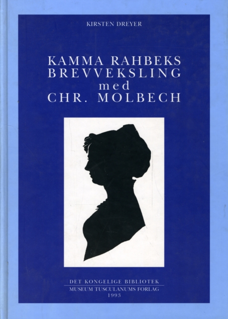 Kamma Rahbeks brevveksling med Chr. Molbech : 3-Volume Set, Paperback / softback Book