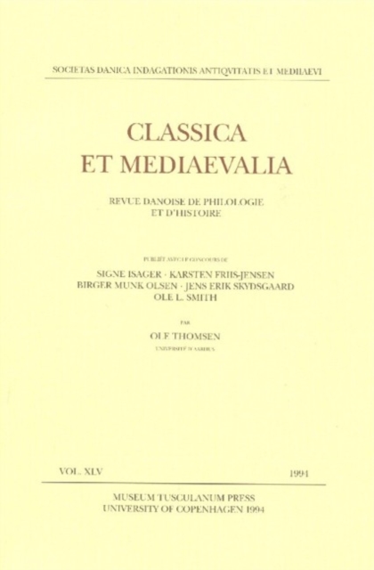 Classica et Mediaevalia : Danish Journal of Philology and History v. 45, Paperback Book