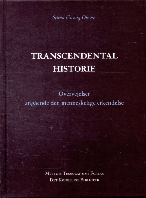 Transcendental Historie : Overvejelser Angaende den Menneskelige Erkendelse, Paperback / softback Book