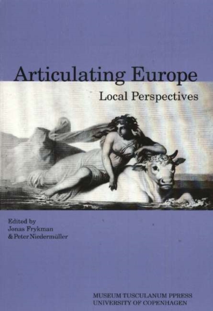 Articulating Europe : Local Perspectives, Paperback / softback Book