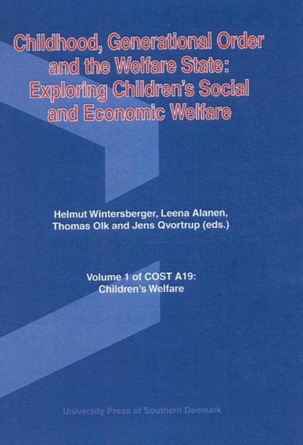 Childhood, Generational Order & the Welfare State : Exploring Children's Social & Economic Welfare, Paperback / softback Book