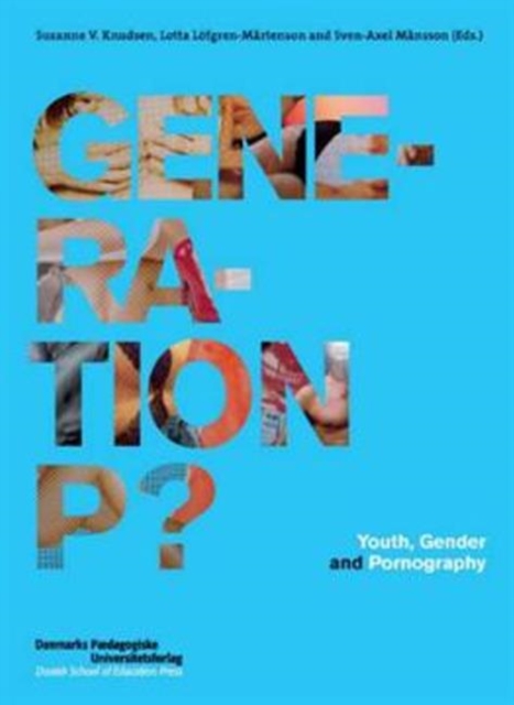 Generation P? : Youth, Gender & Pornography, Paperback / softback Book