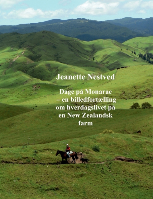Dage pa Monarae : en billedfortaelling om hverdagslivet pa en New Zealandsk farm, Paperback / softback Book