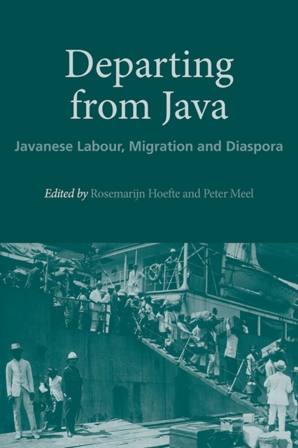 Departing from Java : Javanese Labour, Migration and Diaspora, Hardback Book