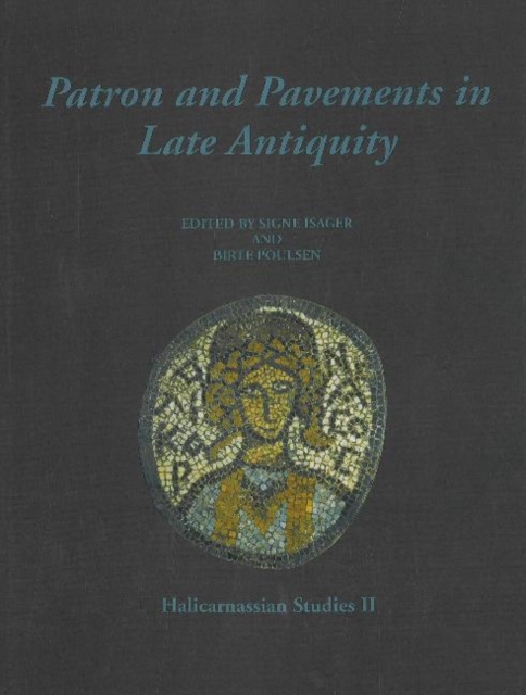 Patron & Pavements in Late Antiquity, Hardback Book