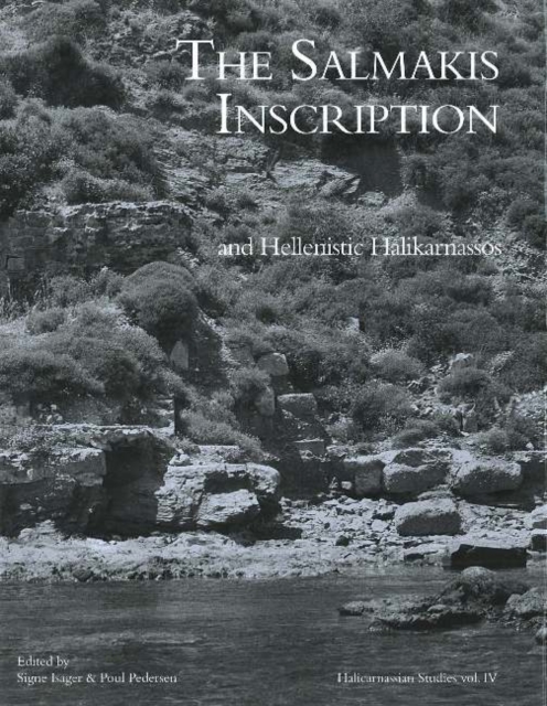 The Salmakis Inscription and Hellenistic Halikarnassos, Hardback Book