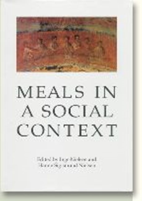 Meals in a Social Context : Aspects of the Communal Meal in the Hellenistic & Roman World, 2nd Edition, Paperback / softback Book
