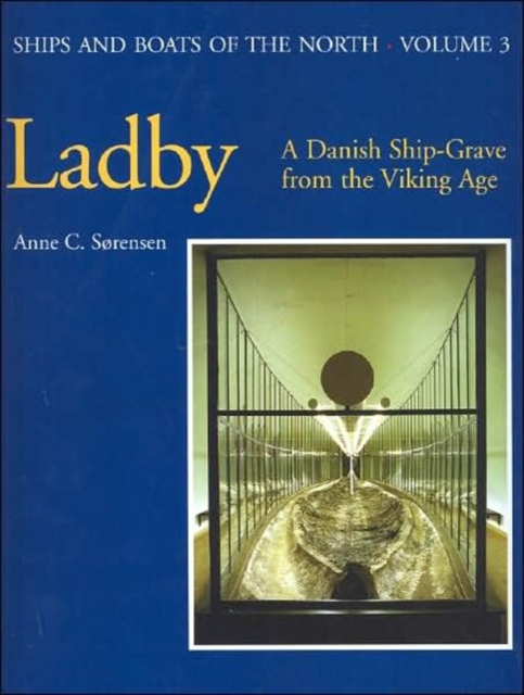 Ladby : A Danish Ship-Grave from the Viking Age, Hardback Book