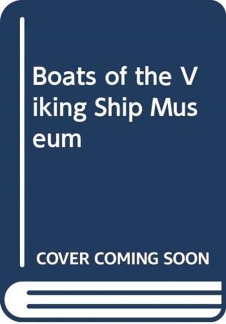 Boats of the Viking Ship Museum, Paperback / softback Book