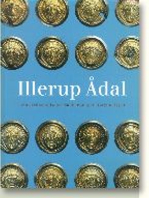 Illerup Adal - Ein Archaologischer Zauberspiegel, Hardback Book