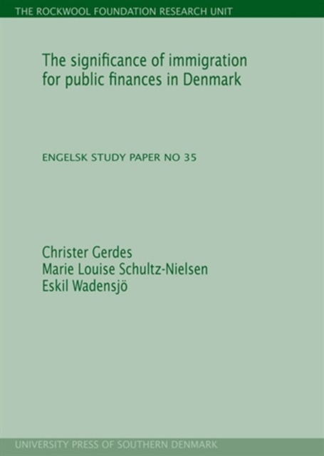 Significance of Immigration for Public Finances in Denmark : Study Paper No. 35, Paperback / softback Book