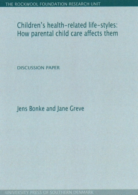 Children's Health-Related Life-Styles : How Parental Child Care Affects Them, Paperback / softback Book