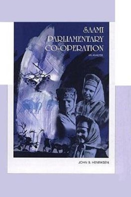 Saami Parliamentary Co-Operation : An Analysis, Paperback / softback Book