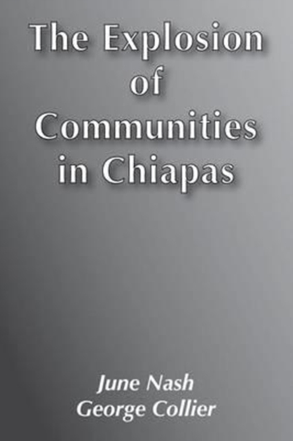 The Explosion of Communities in Chiapas, Paperback / softback Book
