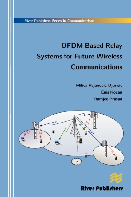 Ofdm Based Relay Systems for Future Wireless Communications, Hardback Book