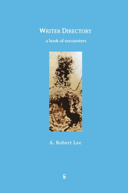 Writer Directory : A Book of Encounters, Paperback / softback Book