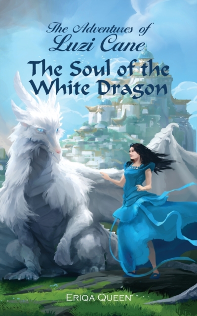 The Soul of the White Dragon, Paperback / softback Book